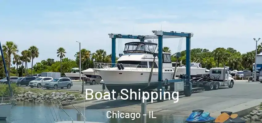 Boat Shipping Chicago - IL