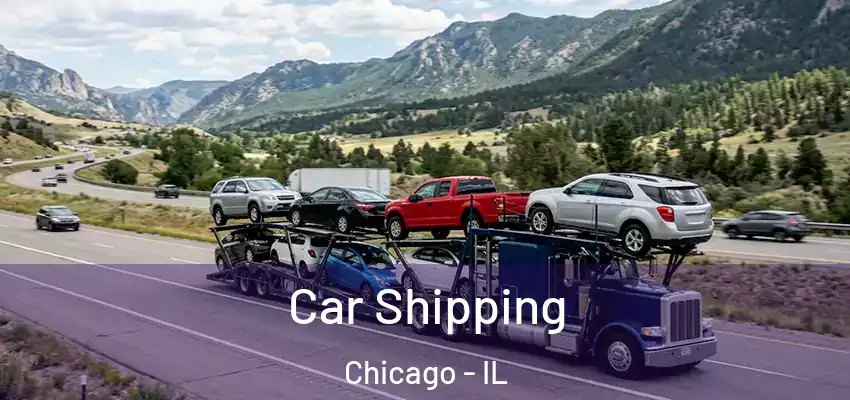 Car Shipping Chicago - IL